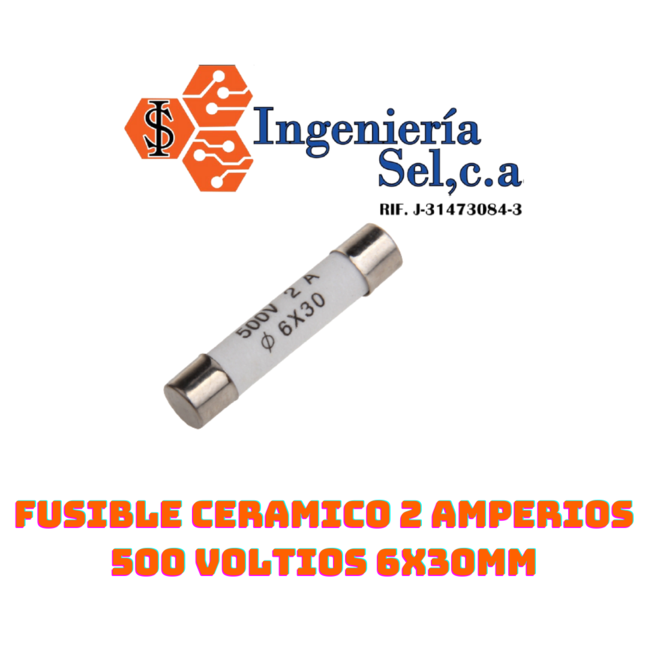 FUSIBLE CERAMICO 2 AMPERIOS 500 VOLTIOS 6X30MM_648x648